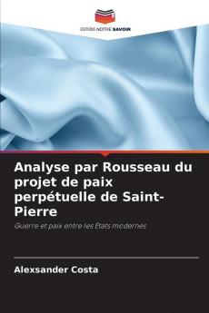 Analyse par Rousseau du projet de paix perpétuelle de Saint-Pierre