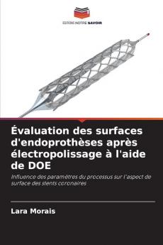 Évaluation des surfaces d'endoprothèses après électropolissage à l'aide de DOE