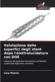 Valutazione delle superfici degli stent dopo l'elettrolucidatura con DOE