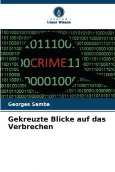Gekreuzte Blicke auf das Verbrechen