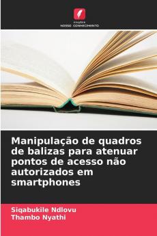 Manipulação de quadros de balizas para atenuar pontos de acesso não autorizados em smartphones