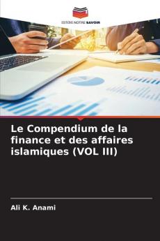 Le Compendium de la finance et des affaires islamiques (VOL III)
