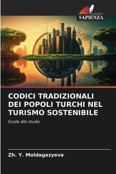 CODICI TRADIZIONALI DEI POPOLI TURCHI NEL TURISMO SOSTENIBILE