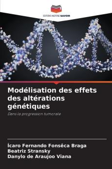 Modélisation des effets des altérations génétiques