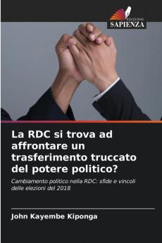 La RDC si trova ad affrontare un trasferimento truccato del potere politico?