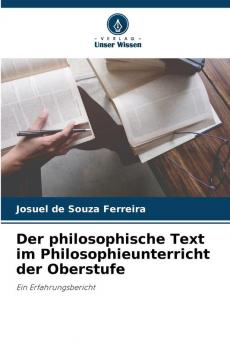 Der philosophische Text im Philosophieunterricht der Oberstufe