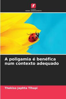 A poligamia é benéfica num contexto adequado