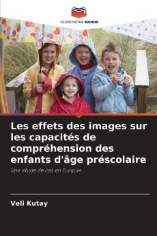 Les effets des images sur les capacités de compréhension des enfants d'âge préscolaire