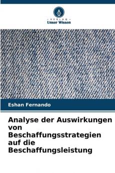 Analyse der Auswirkungen von Beschaffungsstrategien auf die Beschaffungsleistung