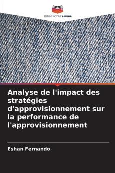 Analyse de l'impact des stratégies d'approvisionnement sur la performance de l'approvisionnement