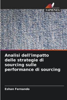 Analisi dell'impatto delle strategie di sourcing sulle performance di sourcing