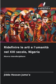 Ridefinire le arti e l'umanità nel XXI secolo Nigeria