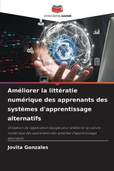 Améliorer la littératie numérique des apprenants des systèmes d'apprentissage alternatifs