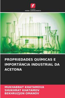 PROPRIEDADES QUÍMICAS E IMPORTÂNCIA INDUSTRIAL DA ACETONA