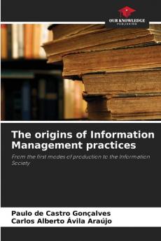 The origins of Information Management practices