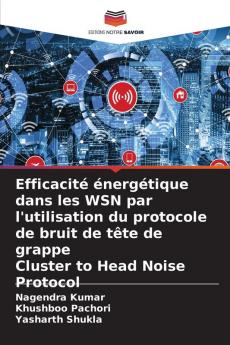 Efficacité énergétique dans les WSN par l'utilisation du protocole de bruit de tête de grappe Cluster to Head Noise Protocol