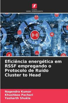 Eficiência energética em RSSF empregando o Protocolo de Ruído Cluster to Head