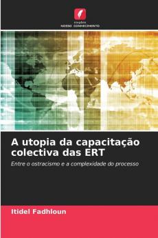 A utopia da capacitação colectiva das ERT