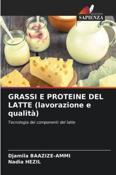 GRASSI E PROTEINE DEL LATTE (lavorazione e qualità)