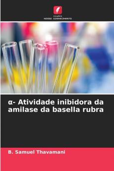 ?- Atividade inibidora da amilase da basella rubra