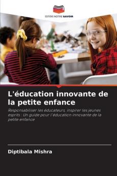 L'éducation innovante de la petite enfance