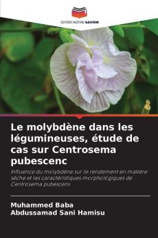 Le molybdène dans les légumineuses étude de cas sur Centrosema pubescenc