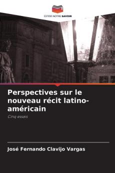 Perspectives sur le nouveau récit latino-américain