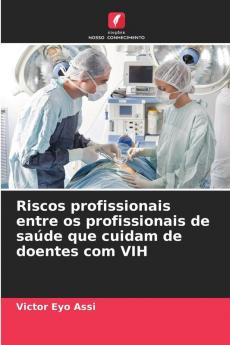 Riscos profissionais entre os profissionais de saúde que cuidam de doentes com VIH