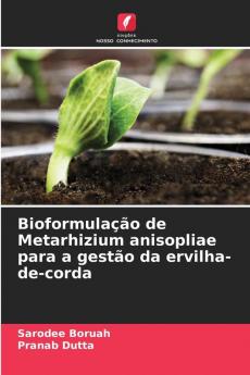 Bioformulação de Metarhizium anisopliae para a gestão da ervilha-de-corda