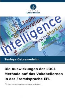 Die Auswirkungen der LOCI-Methode auf das Vokabellernen in der Fremdsprache EFL