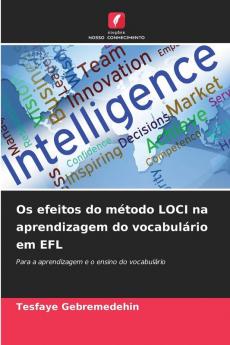 Os efeitos do método LOCI na aprendizagem do vocabulário em EFL