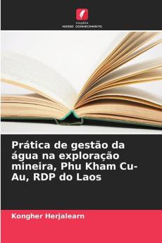 Prática de gestão da água na exploração mineira Phu Kham Cu-Au RDP do Laos