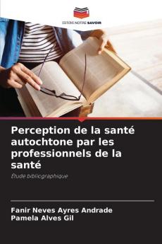 Perception de la santé autochtone par les professionnels de la santé