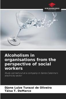 Alcoholism in organisations from the perspective of social workers