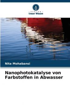 Nanophotokatalyse von Farbstoffen in Abwasser