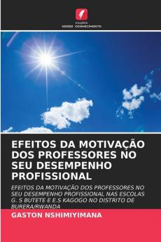 EFEITOS DA MOTIVAÇÃO DOS PROFESSORES NO SEU DESEMPENHO PROFISSIONAL