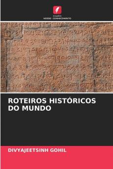 ROTEIROS HISTÓRICOS DO MUNDO