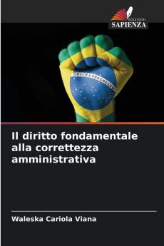 Il diritto fondamentale alla correttezza amministrativa