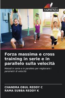 Forza massima e cross training in serie e in parallelo sulla velocità