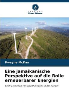 Eine jamaikanische Perspektive auf die Rolle erneuerbarer Energien