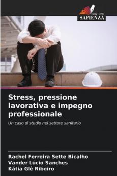 Stress pressione lavorativa e impegno professionale