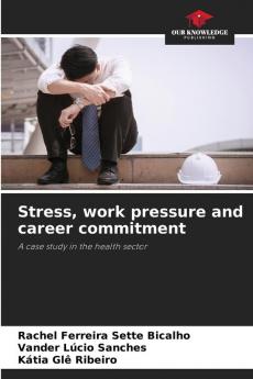 Stress work pressure and career commitment