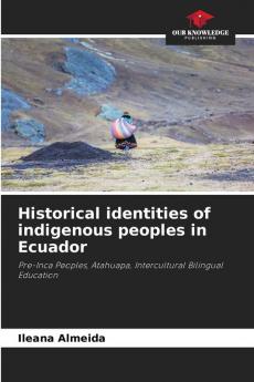 Historical identities of indigenous peoples in Ecuador