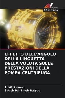 EFFETTO DELL'ANGOLO DELLA LINGUETTA DELLA VOLUTA SULLE PRESTAZIONI DELLA POMPA CENTRIFUGA