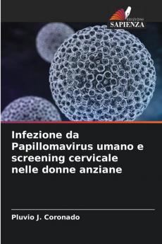 Infezione da Papillomavirus umano e screening cervicale nelle donne anziane