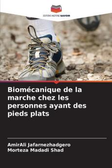 Biomécanique de la marche chez les personnes ayant des pieds plats