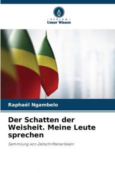 Der Schatten der Weisheit. Meine Leute sprechen