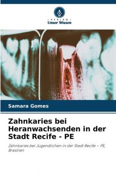 Zahnkaries bei Heranwachsenden in der Stadt Recife - PE
