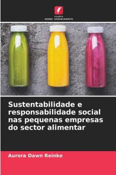 Sustentabilidade e responsabilidade social nas pequenas empresas do sector alimentar