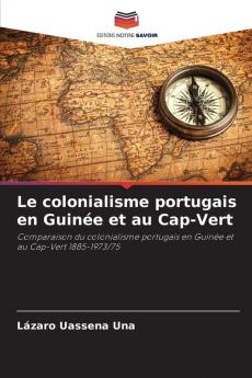 Le colonialisme portugais en Guinée et au Cap-Vert